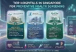 Top Hospitals in Singapore for Preventive Health Screening